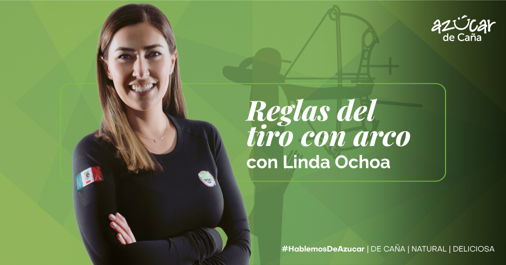 Hablemos de azúcar - Linda Ochoa: La arquera mexicana que conquistó el mundo del tiro con arco