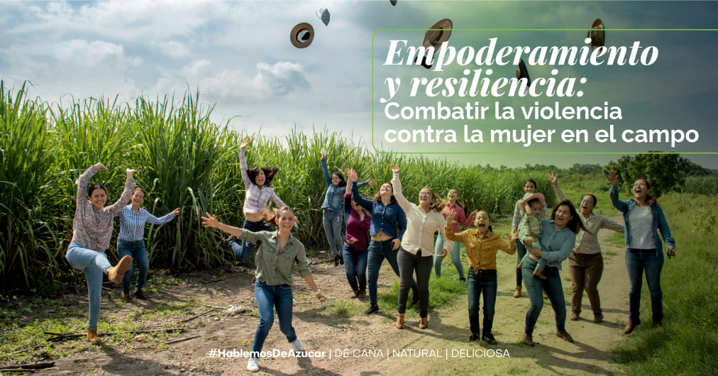 Hablemos de azúcar - La violencia contra la mujer en el campo en México: Un desafío latente