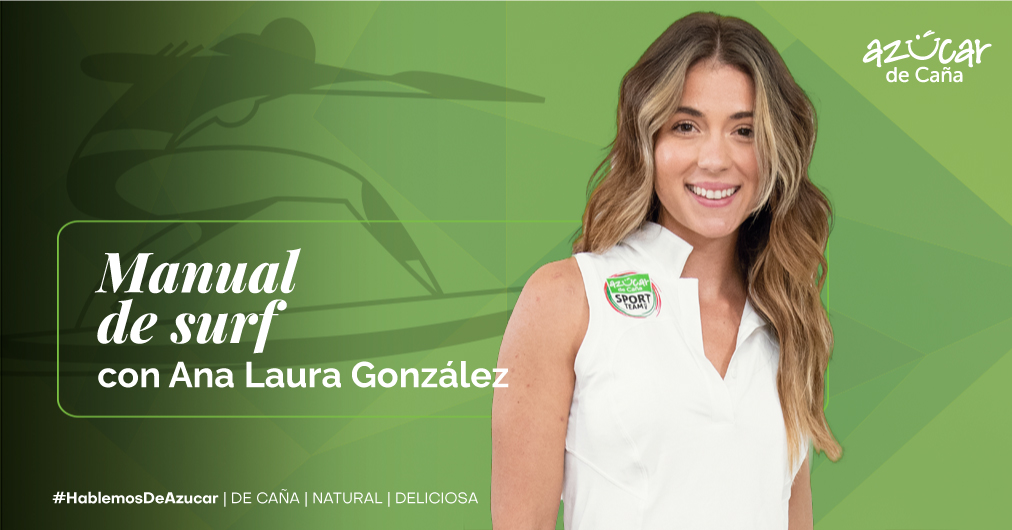 Hablemos de azúcar - Surf: Guía para principiantes con Ana Laura González