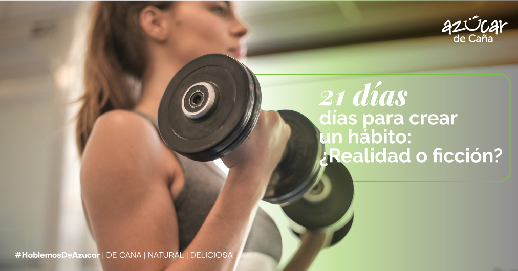 Hablemos de azúcar - 21 días para crear un hábito: ¿Realidad ...