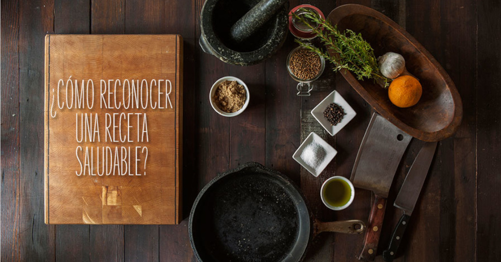 ¿Cómo reconocer una receta saludable?