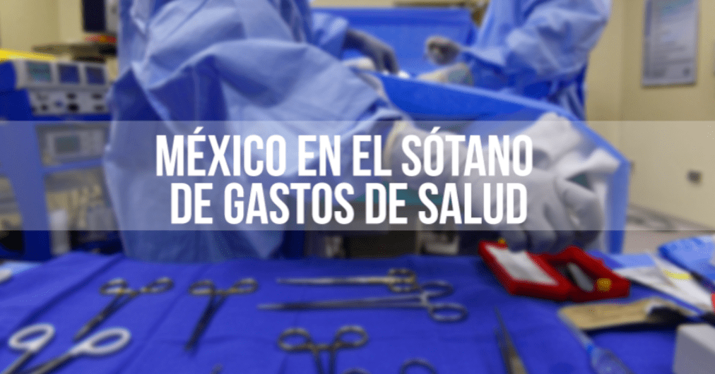 México en el sótano en gastos de salud