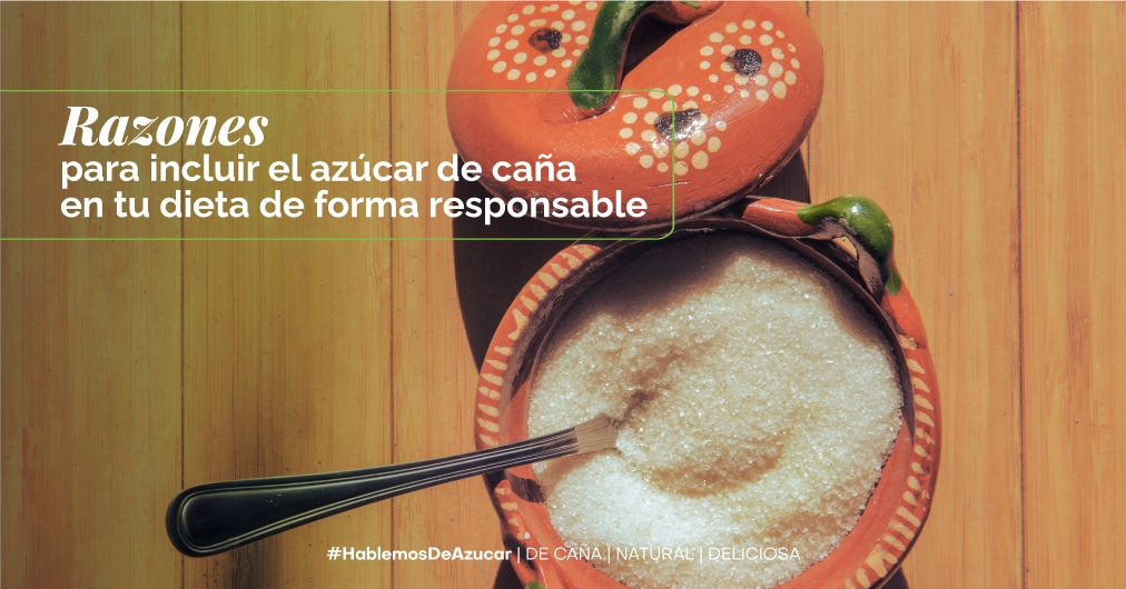 6 razones para incluir azúcar de caña en tu dieta de forma responsable