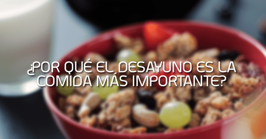 ¿Por qué el desayuno es la comida más importante?